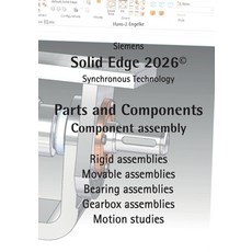 (英文圖書)Solid Edge 2026 Parts and Components: Component assembly 平裝版, Bod - Books on Demand, 英文