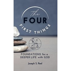 (영문도서)The Four First Things: Foundations for a Deeper Life with God Paperback, Scepter Publishers, English, 9781594175862