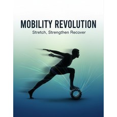 (外文書)Mobility Revolution: Stretch Strengthen Recover Paperback, Independently Published, English