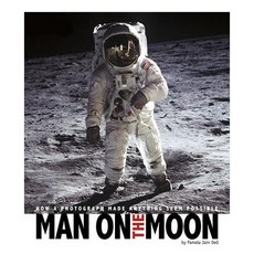 Man on the Moon: How a Photograph Made Anything Seem Possible Paperback, Compass Point Books