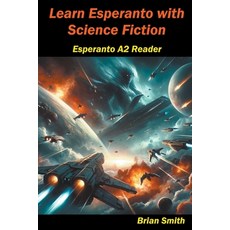 (영문도서) Learn Esperanto with Science Fiction Paperback, Brian Smith, English, 9798224527519