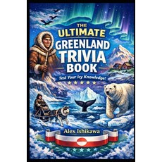 (영문도서)The Big Book of Trivia Series: Greenland Paperback, Independently Published, English, 9798244921823