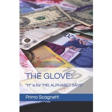 (영문도서) The Glove: "M" is for "MR. ALPHABET SAYS" Paperback, Independently Published, English, 9798865989370