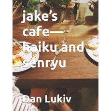 (英文圖書)jake's cafe-haiku and senryu 平裝版, Independently Published, 英文