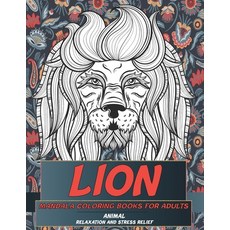 Mandala Coloring Books for Adults Relaxation and Stress Relief - Animal - Lion Paperback, Independently Published