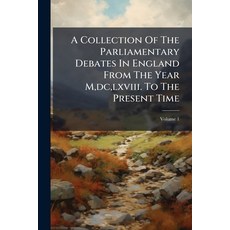 (英文圖書)A Collection Of The Parliamentary Debates In England From The Year M dc lxviii... 平裝版, Nabu Press, 英文