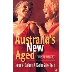 (영문도서)Australia's New Aged: Issues for young and old Paperback, Routledge, English, 9781864482188 Routledge, English, 9781864482188