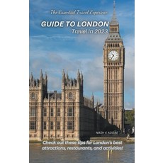 (영문도서) Guide to London Travel in 2023 Paperback, Nash K Addae, English, 9798215351307