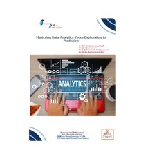 (영문도서) Mastering Data Analytics -From Exploration to Prediction Prof.Dr.K .Mahammad Rafi Paperback, Doctorate Int' Publications, English, 9788196623678