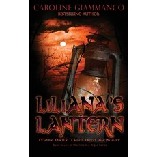 (英文圖書)Liliana's Lantern: More Dark Tales into the Night 精裝版, Castle Walls Publishing, 英文