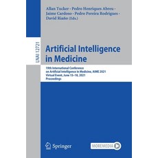 (영문도서) Artificial Intelligence in Medicine: 19th International Conference on Artificial Intelligence... Paperback, Springer, English, 9783030772109