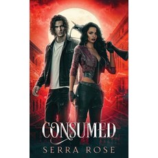 (英文圖書)Consumed 精裝版, Serra Rose, 英文