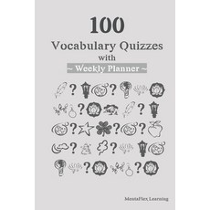 (영문도서) 100 Vocabulary Quizzes with Weekly Planner Paperback, Independently Published