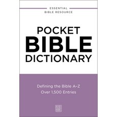 (영문도서)Pocket Bible Dictionary: Defining the Bible A-Z---Over 1 500 Entries Paperback, Thomas Nelson, English, 9780310181118