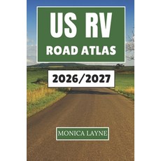 (영문도서)Us Rv Road Atlas 2026-2027: Explore the Beauty of America's Highways Small Town... Paperback, Independently Published, English, 9798269143231