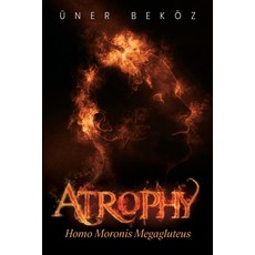 (英文圖書)Atrophy Homo Moronis Megagluteus 平裝版, Olympia Publishers, 英文, 平裝本