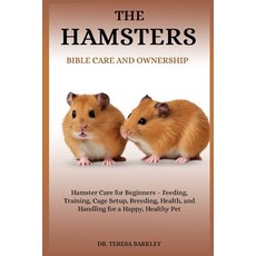 (英文圖書)The Hamster's Bible Care and Ownership: Hamster Care for Beginners - Feeding Tr... 平裝版, Independently Published, 英文