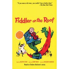 Fiddler on the Roof: Based on Sholom Aleichem's Stories Paperback, Limelight