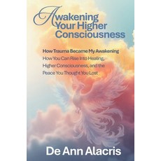 (英文圖書)Awakening Your Higher Consciousness: How Trauma Became My Awakening - How You Ca... 平裝版, Independently Published, English, Paperback