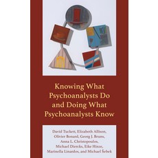 (영문도서) Knowing What Psychoanalysts Do and Doing What Psychoanalysts Know Hardcover, Rowman & Littlefield Publis..., English, 9781538188095