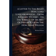 (英文圖書)A Letter To The Right Hon. Lord Loughborough ... From Richard Wilson ... On The... 平裝版, Nabu Press, 英文