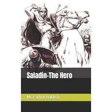 (영문도서) Saladin-The Hero Paperback, Independently Published, English, 9798856849584