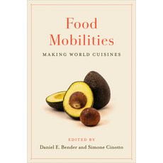 (영문도서) Food Mobilities: Making World Cuisines Paperback, University of Toronto Press, English, 9781487526498