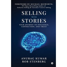 (영문도서)Selling with Stories: Your Journey to Influence Connection and Trust Paperback, Notion Press, English, 9798900896892