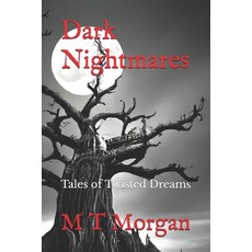 (영문도서) Dark Nightmares: Tales of Twisted Dreams Paperback, Independently Published, English, 9798328250665