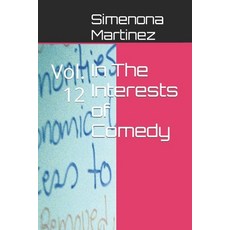 (영문도서) In The Interests of Comedy: Vol. 12 Paperback, Independently Published, English, 9798877300668