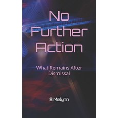 (영문도서)No Further Action: What Remains After Dismissal Paperback, Independently Published, English, 9798245127620