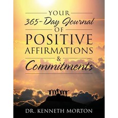 (영문도서) Your 365-Day Journal of Positive Affirmations & Commitments Paperback, Outskirts Press, English, 9781478734130