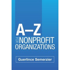 A-Z for Nonprofit Organizations Paperback, Xlibris Us, English, 9781796055993