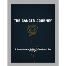 (英文圖書)The Cancer Journey: A Comprehensive Guide To Treatment And Lifestyle 平裝版, Independently Published, 英文
