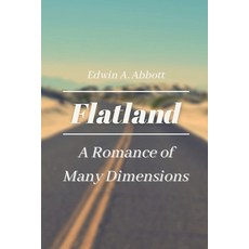 Flatland A Romance of Many Dimensions: Illustrated Paperback, Independently Published, English, 9798565688375