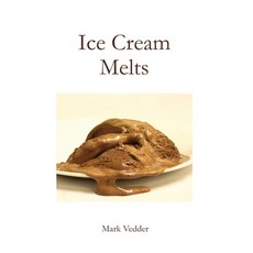Ice Cream Melts Paperback, Mark Vedder, English, 9781941776506