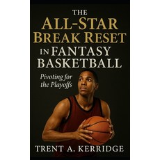 (英文圖書)The All-Star Break Reset in Fantasy Basketball: Pivoting for the Playoffs: Midse... 平裝版, Independently Published, 英文