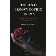 (英文圖書)Studies in Groovy Gothic Cinema: Trash Horror and the Hemispheric Sixties 精裝版, Bloomsbury Academic, English