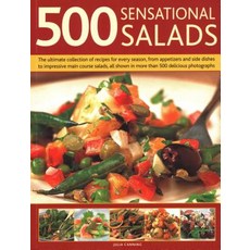 (영문도서) 500 Sensational Salads: The Ultimate Collection of Recipes for Every Season from Appetizers ... Paperback, Southwater Publishing, English, 9781782142294