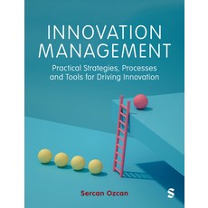 (영문도서)Innovation Management: Practical Strategies Processes and Tools for Driving Inn... Paperback, Sage Publications Ltd, English, 9781529689501