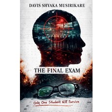 (영문도서)The Final Exam Paperback, Davis Shyaka Musirikare, English, 9798233606403
