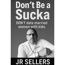 (英文圖書)Don't Be a Sucka: Don't date married women with kids 平裝版, Independently Published, 英文