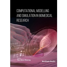 (영문도서) Computational Modeling and Simulation in Biomedical Research Paperback, Bentham Science Publishers, English, 9789815165487