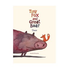 영문 영어 유아 도서 Tiny Fox and Great Boar #1 : There Hardcover 미국판 1850911