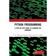 (영문도서)Python Programming: A Step-By-Step Guide to Learning the Language Paperback, CRC Press, English, 9781032669571 CRC Press, English, 9781032669571