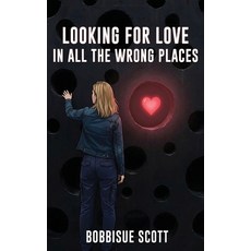 (英文圖書)Looking for Love in All the Wrong Places 精裝版, Bobbisue Scott, 英文
