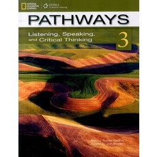 Pathways Listening Speaking and Critical Thinking 3, National Geographic Society, Pathways Listening Speaking .., Becky Trarver Chase(저)