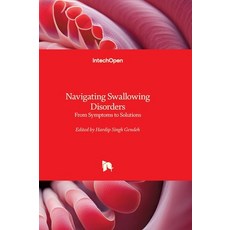 (영문도서)Navigating Swallowing Disorders - From Symptoms to Solutions: From Symptoms to S... Hardcover, Intechopen, English, 9780854660230