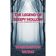 (영문도서)The Legend of Sleepy Hollow: Classic Unabridged Edition Paperback, Independently Published, English, 9781717990396