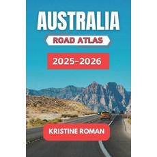 (英文圖書)Australia Road Atlas 2025-2026: Detailed Routes Scenic Drives Regional Highlig... 平裝版, Independently Published, 英文